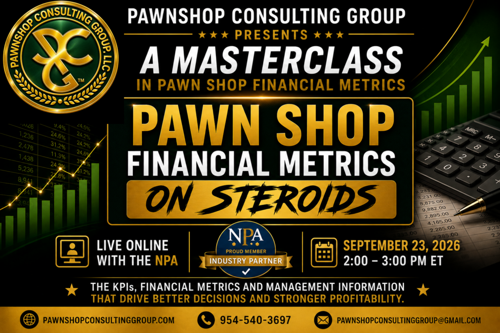 Pawnshop Consulting Group Pawn Shop Financial Metrics on Steroids NPA masterclass September 23 2026