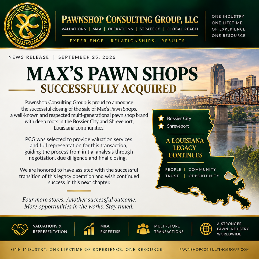 Max’s Pawn Shops acquisition completed by Pawnshop Consulting Group in Shreveport and Bossier City Louisiana