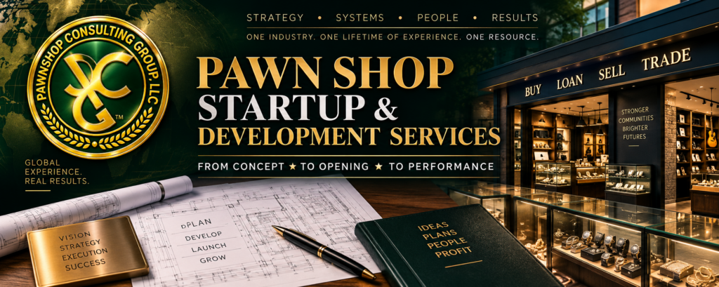 Pawn shop startup services and development support from Pawnshop Consulting Group