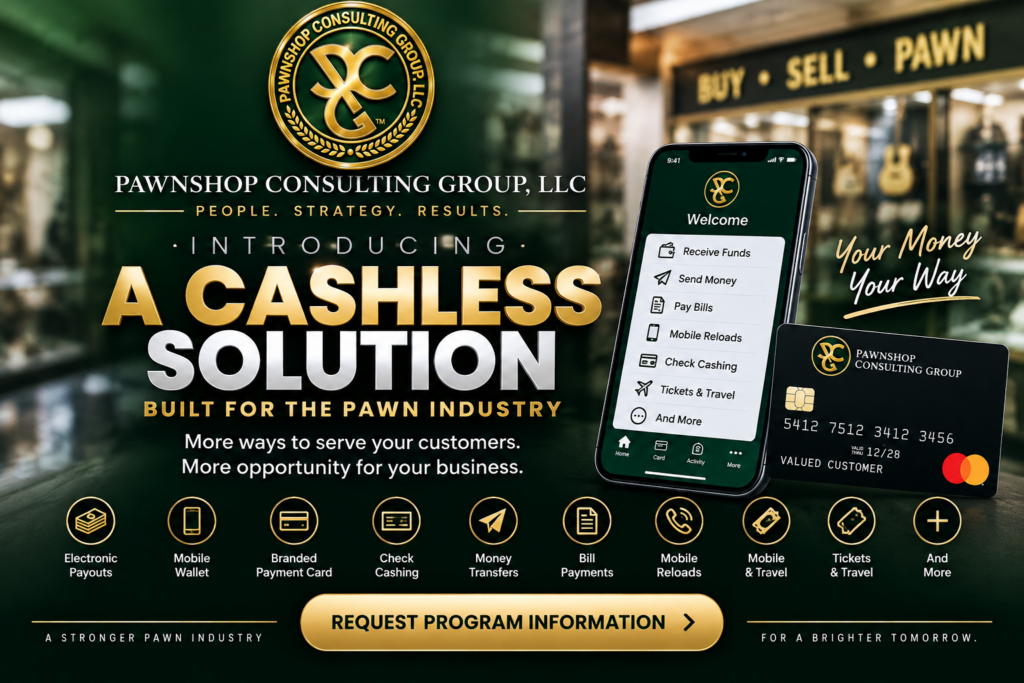 Pawnshop Consulting Group cashless payment solution built for the pawn industry with electronic payouts and mobile financial services