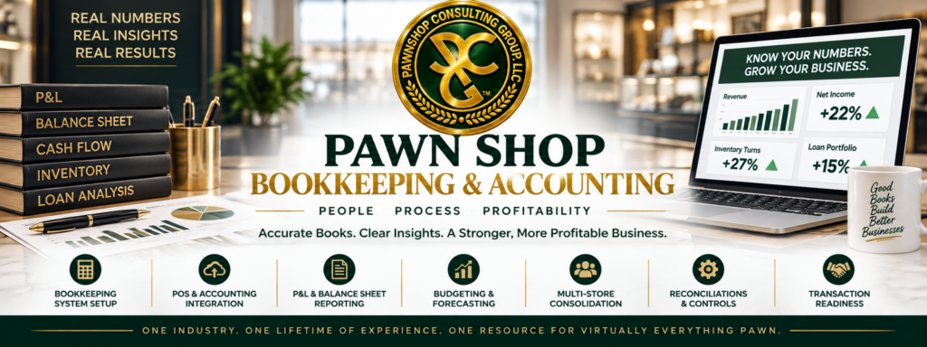 Pawn shop bookkeeping and accounting services from Pawnshop Consulting Group